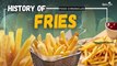 History of Fries- French Fries | Food Chronicles | Episode 12