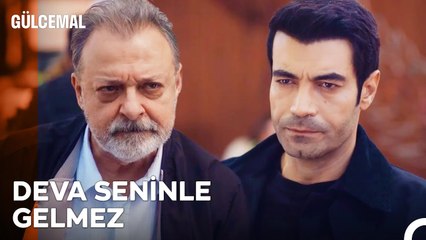 Deva'nın Yeri Babasının Yanıdır - Gülcemal 6. Bölüm