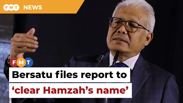 Bersatu files report to ‘clear Hamzah’s name’, says more to follow