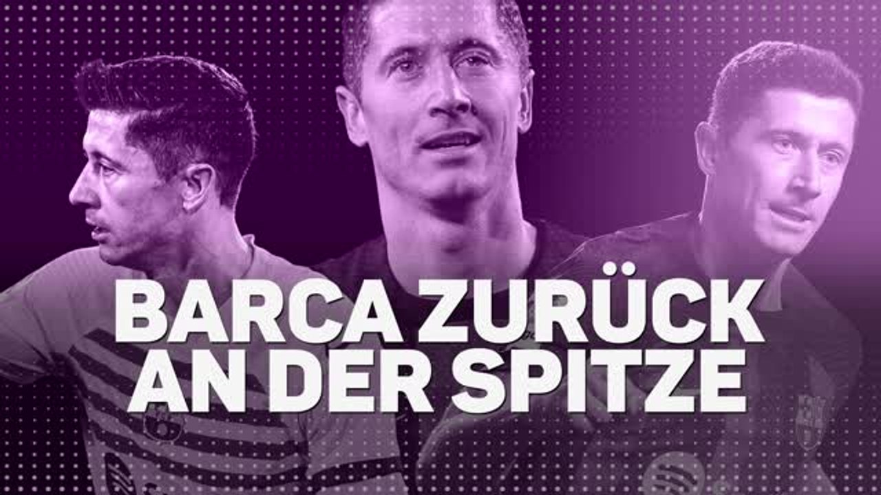 Barca zurück an der Spitze - Lewandowskis Zahlen