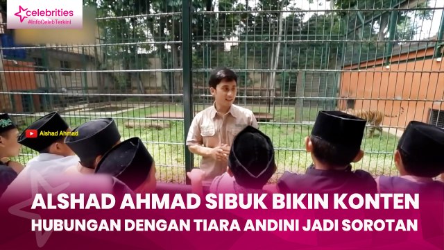 Alshad Ahmad Sibuk Bikin Konten, Hubungan dengan Tiara Andini Jadi Sorotan