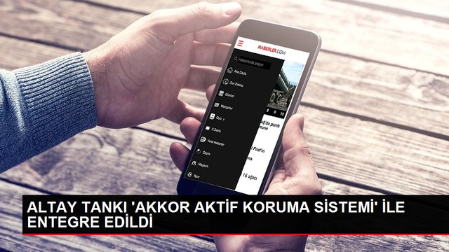 ALTAY TANKI 'AKKOR AKTİF KORUMA SİSTEMİ' İLE ENTEGRE EDİLDİ