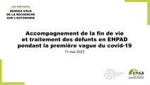 Webinaire CNSA Rendez-vous recherche 2023 :Accompagnement de la fin de vie et traitement des défunts en EHPAD pendant la première vague de COVID-19