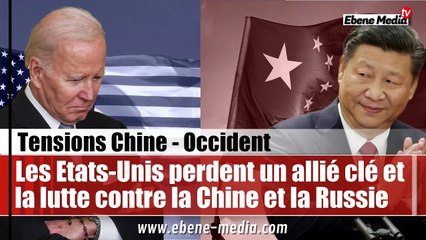 Les Etats-Unis perdent un allié majeur et stratégique au profit de la Chine et de la Russie