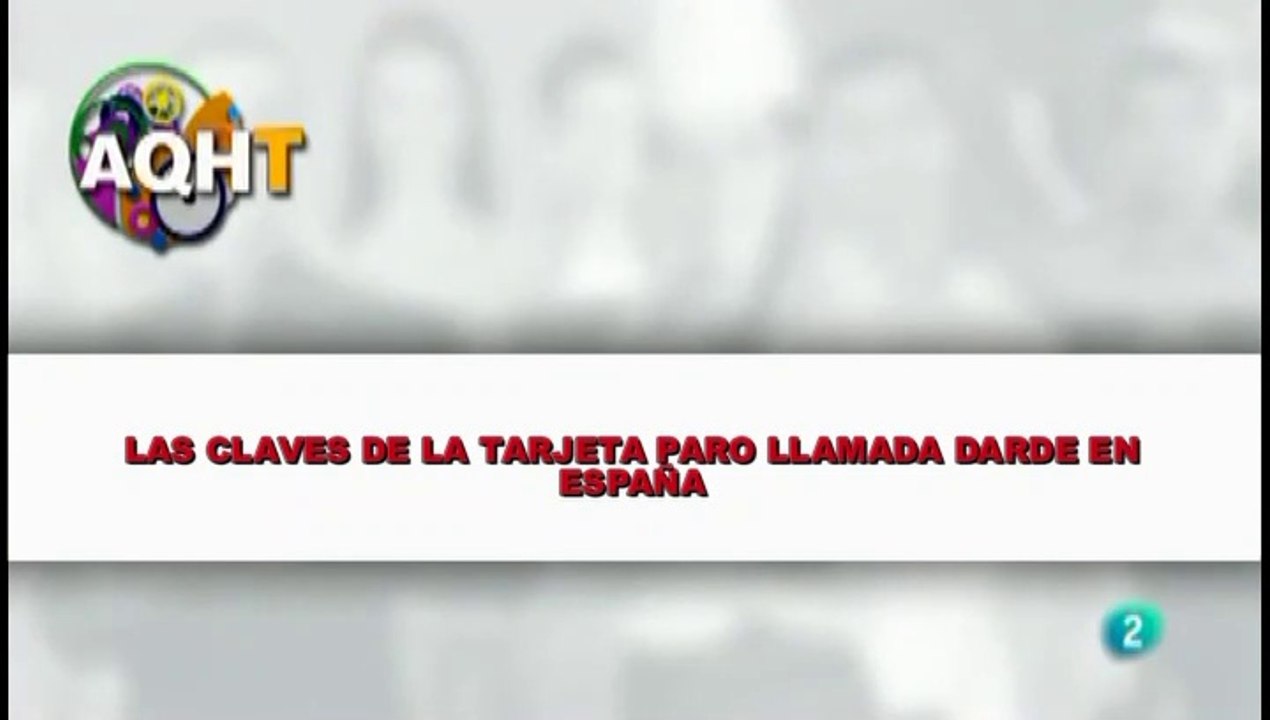 LAS CLAVES DE LA TARJETA PARO LLAMADA DARDE EN ESPAÑA