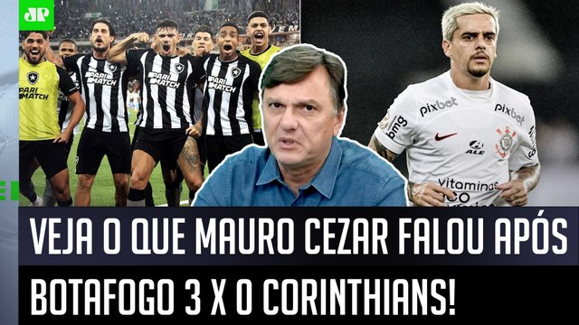 FOI ASSUSTADOR! O que ME CHAMOU ATENÇÃO no Corinthians foi... Mauro Cezar ANALISA 3x0 do Botafogo!