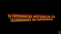 El Top de la Fortaleza de la Soledad - 10 fotografias históricas de celebridades de Superman