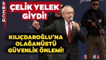 Kemal Kılıçdaroğlu'na Olağanüstü Güvenlik Önlemi! Mitingdeki Çelik Yelek Detayı Gündem Oldu