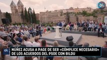 Núñez acusa a Page de ser «cómplice necesario» de los acuerdos del PSOE con Bildu