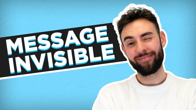 Comment envoyer des messages invisibles