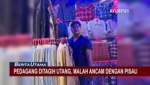 Ditagih Utang, Pedagang Baju Bekas di Pasar Cimol Gedebage Ancam Pembeli dengan Pisau