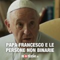 Papa Francesco parla delle persone non binarie