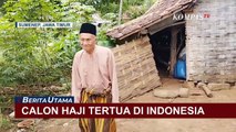 Kakek Usia 119 Tahun Asal Jawa Timur Siap Berangkat Haji, Jadi Calon Jemaah Haji Tertua di Indonesia