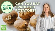 A Dietitian Tells You What to do With Sprouted Potatoes