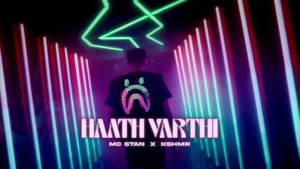 MC STΔN  X @KSHMRmusic   HAATH VARTHI  (Official Video)  2023