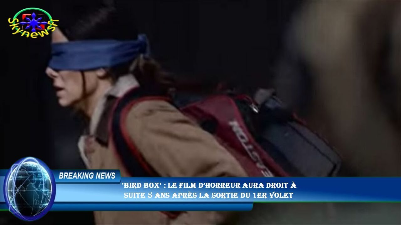 'Bird Box' : le film d’horreur aura droit à  suite 5 ans après la sortie du 1er volet