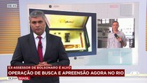 Ex-assessor de Bolsonaro é alvo de operação da PF no caso das joias 12/05/2023 16:29:22