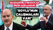 Kemal Kılıçdaroğlu'ndan Seçim Gününe Dair Flaş Açıklama! 'Soylu Hazırlık İçinde!'