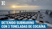 Detenido submarino con 3 toneladas de cocaína en Colombia