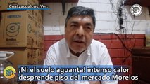 ¡Ni el suelo aguanta! intenso calor desprende piso del mercado Morelos