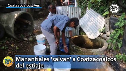 Manantiales 'salvan' a Coatzacoalcos del estiaje; aplica CMAS operativo especial