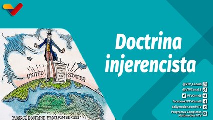 En la Mira | EE.UU. impone la Doctrina Monroe para justificar intervenciones ilegales