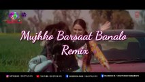 Mujhko Barsaat Banalo Remix | Junooniyat | DJ Nonie X DJ Ram | VDJ DH Style