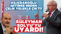 Kemal Kılıçdaroğlu Samsun Mitingine Neden Çelik Yelekle Çıktı? Süleyman Soylu'yu Uyardı!
