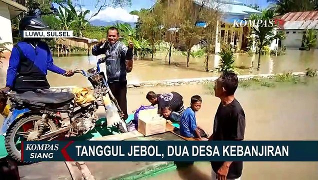 Imbas Tanggul Sungai Jebol, Dua Desa di Luwu Sulsel Terendam Banjir