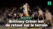 Brittney Griner a rejoué au basket pour la première fois depuis sa libération