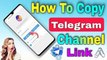 কিভাবে Telegram চ্যানেল এর Link কপি করবেন || How To Copy Telegram Channel Link || @TecHBanglaInfo