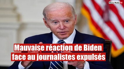 Mauvaise réaction de Biden face au  journalistes expulsés