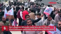 Mitingine 100 kişi gelen vekil adayından şok tepki!