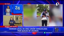 San Isidro: clausuran local de ONG Unión Venezolana en Perú