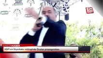 HDP'nin Diyarbakır mitinginde Öcalan propagandası