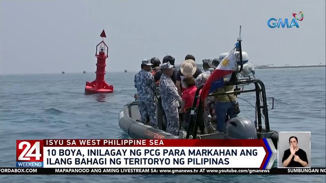 10 boya, inilagay ng PCG para markahan ang ilang bahagi ng teritoryo ng Pilipinas | 24 Oras Weekend