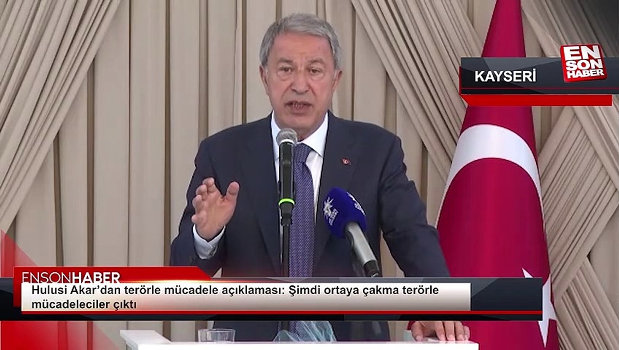 Hulusi Akar’dan terörle mücadele açıklaması: Şimdi ortaya çakma terörle mücadeleciler çıktı