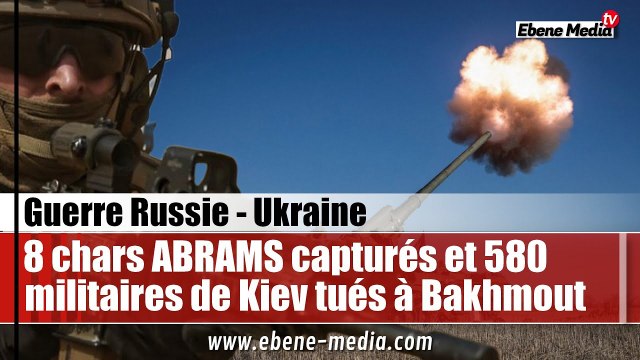 A Bakhmout, l'armée russe élimine 540 soldats et capture 8 chars ABRAMS américains
