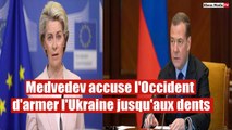 Medvedev accuse l'Occident d'armer l'Ukraine jusqu'aux dents