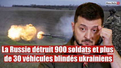 La Russie détruit 900 soldats et plus de 30 véhicules blindés ukrainiens