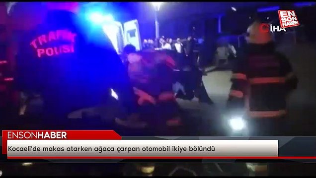 Kocaeli'de makas atarken ağaca çarpan otomobil ikiye bölündü