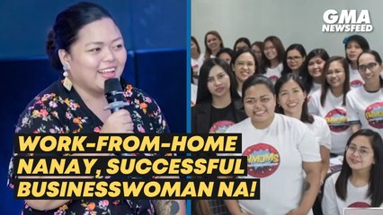 Work-from-home nanay, successful businesswoman na! | GMA News Feed