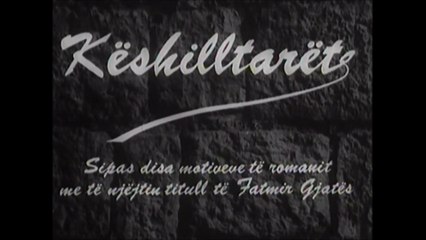 Keshilltaret - pjesa 1HD