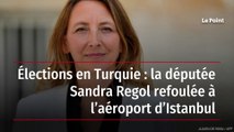 Élections en Turquie : la députée Sandra Regol refoulée à l’aéroport d’Istanbul