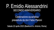 P. Emidio Alessandrini - Secondo Anniversario: Messa celebrata da don Fabio Pieroni (22.04.2023) / Fr. Emidio Alessandrini - Second Anniversary: Mass celebrated by Fr. Fabio Pieroni (04.22.2023)