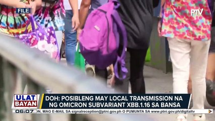 DOH, inihayag na posibleng may local transmission na ng Arcturus subvariant ng COVID-19 sa bansa