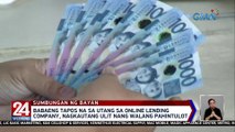 Babaeng tapos na sa utang sa online lending company, nagkautang ulit nang walang pahintulot | 24 Oras Weekend