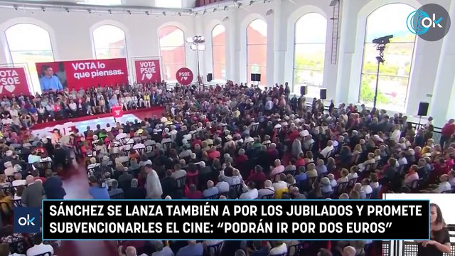 Sánchez se lanza también a por los jubilados y promete subvencionarles el cine: Podrán ir por dos euros