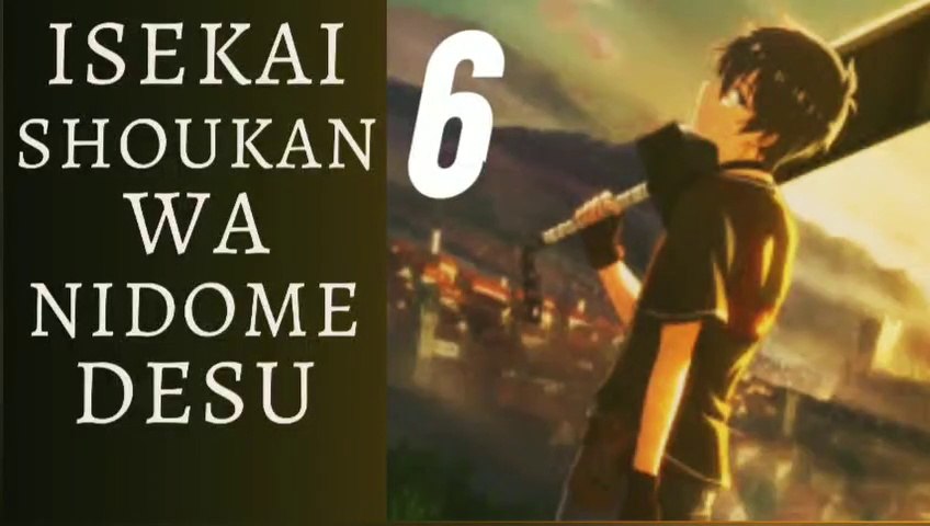 Isekai Shoukan wa Nidome desu episode 6 subtitle indonesia