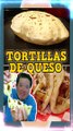 TORTILLAS DE HARINA RELLENAS DE QUESO SUPER RIQUISIMAS y SUVESITAS #masterchef #foodie #mexico